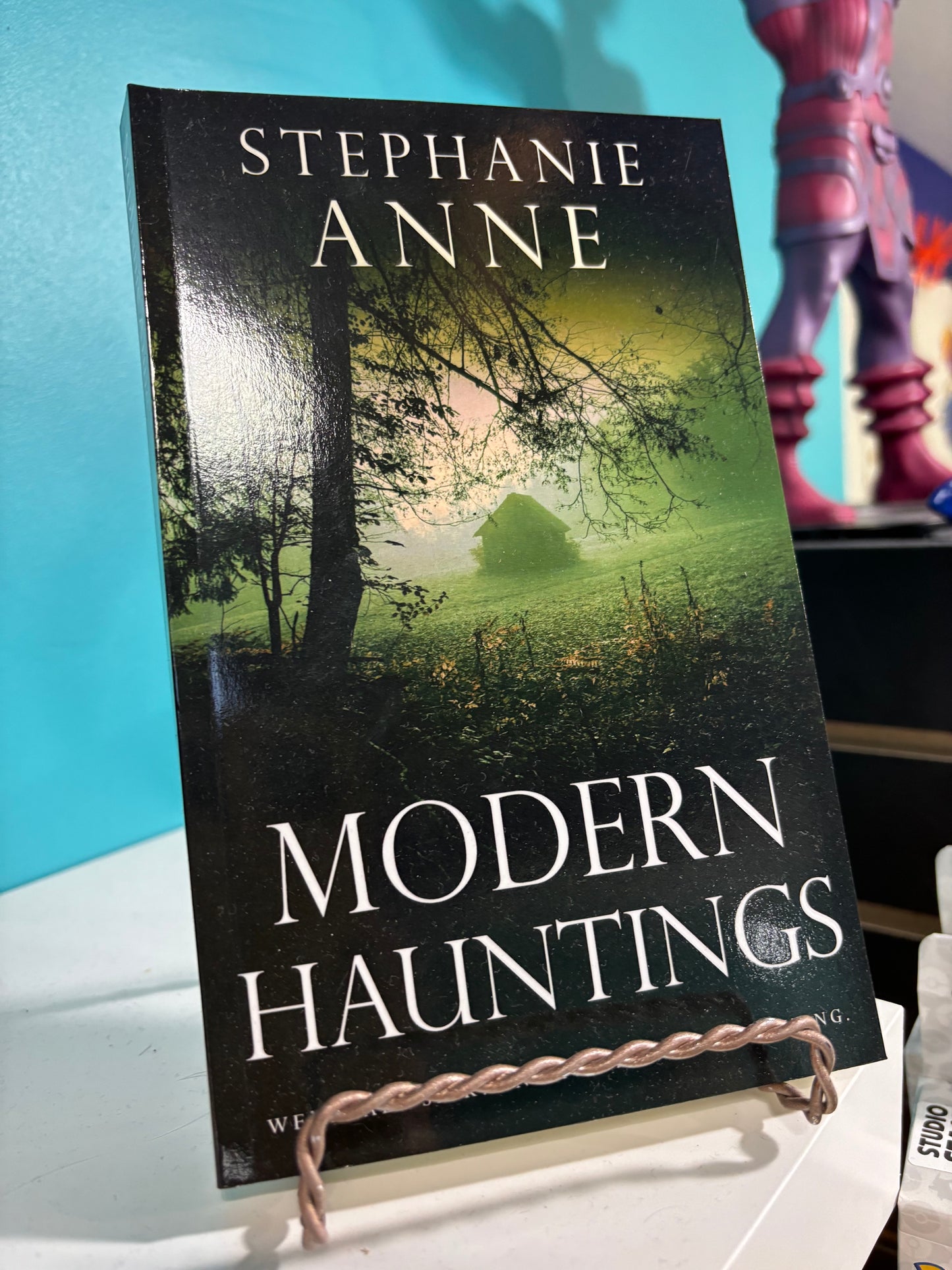 Modern Hauntings by Stephanie Anne