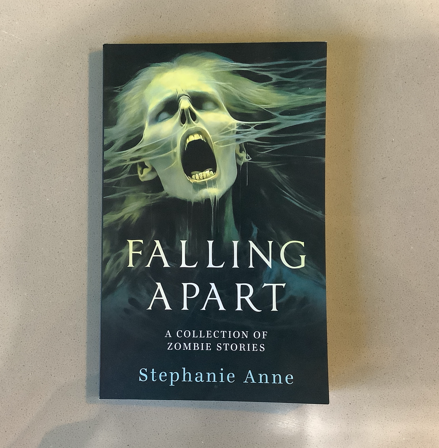 Falling Apart: A Collection of Zombie Stories by Stephanie Anne