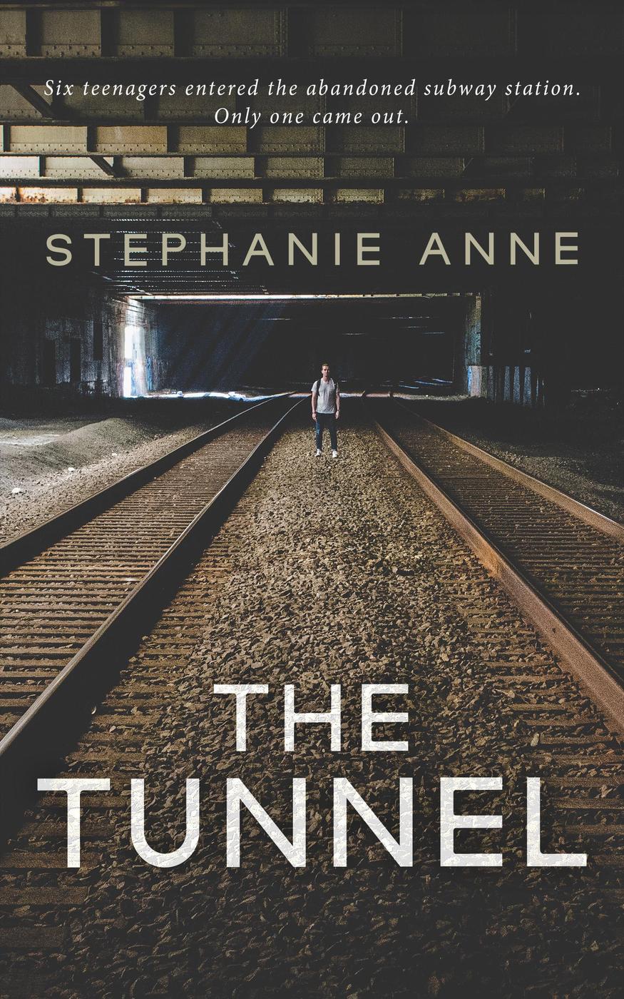 The Tunnel by Stephanie Anne