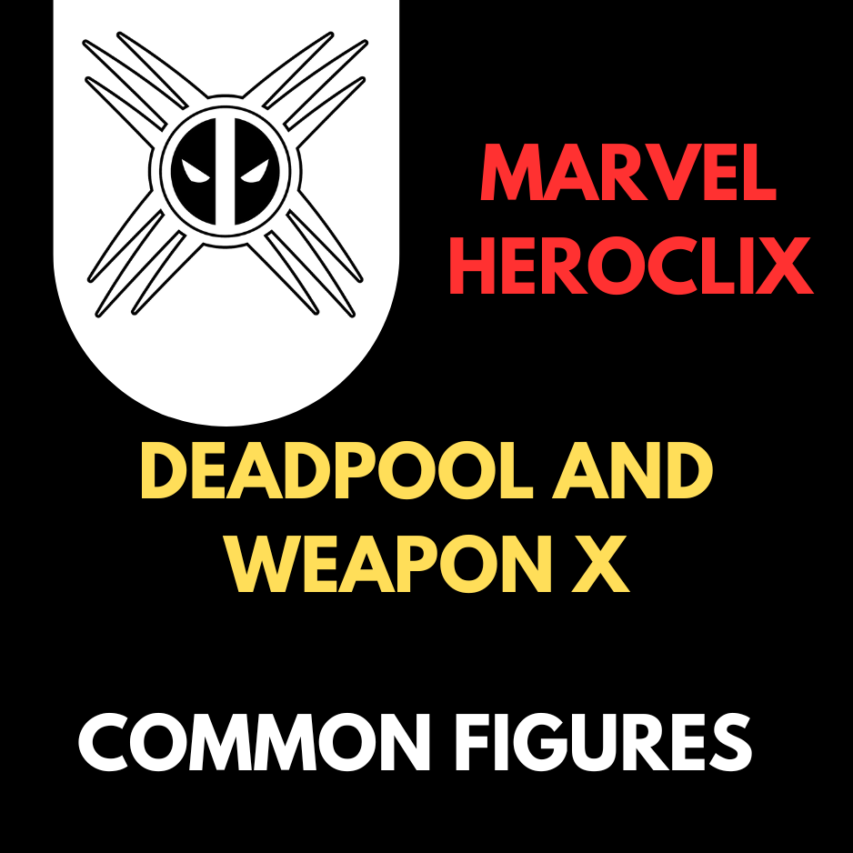 Heroclix - Marvel Deadpool and Weapon X - Communes