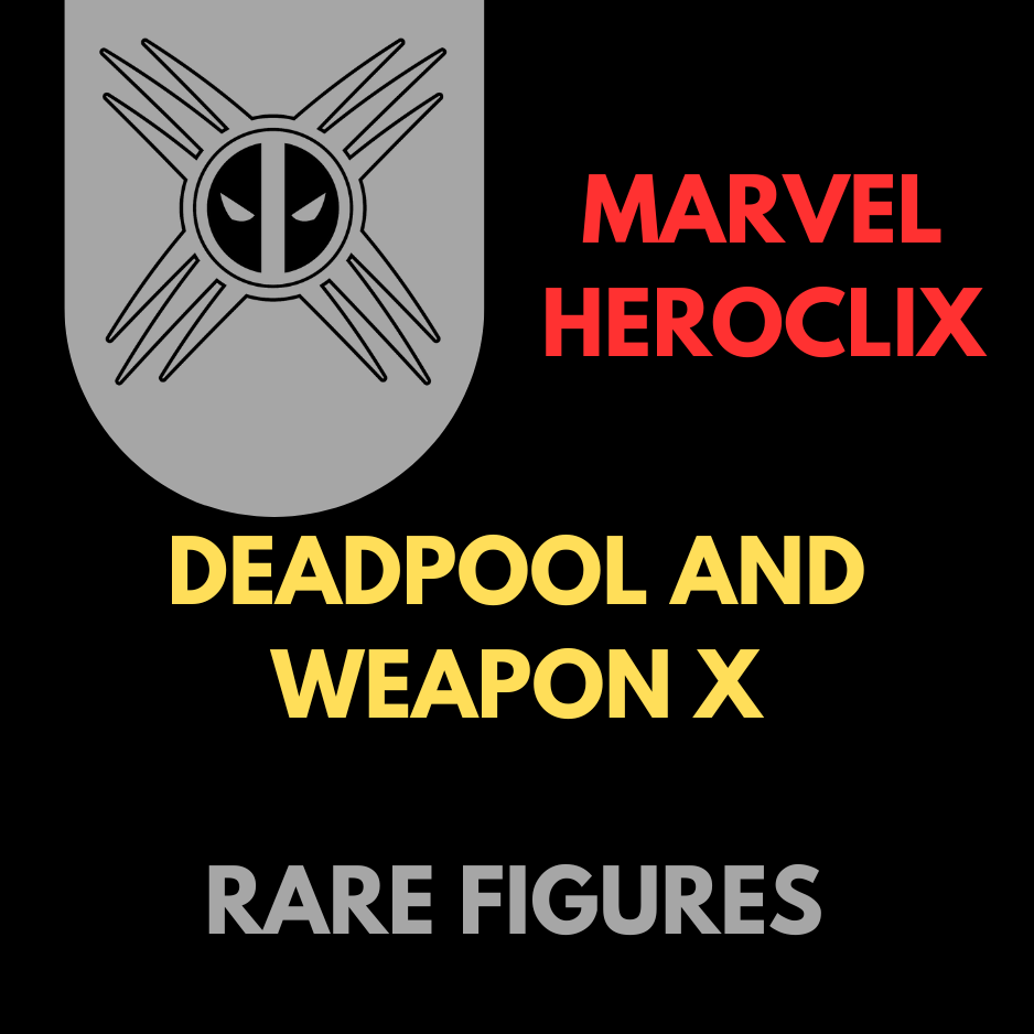 Heroclix - Marvel Deadpool and Weapon X - Rares
