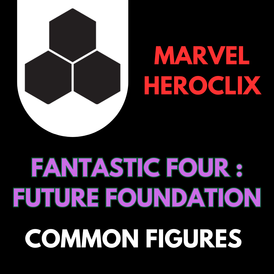 Heroclix - Marvel Fantastic Four : Future Foundation - Communes