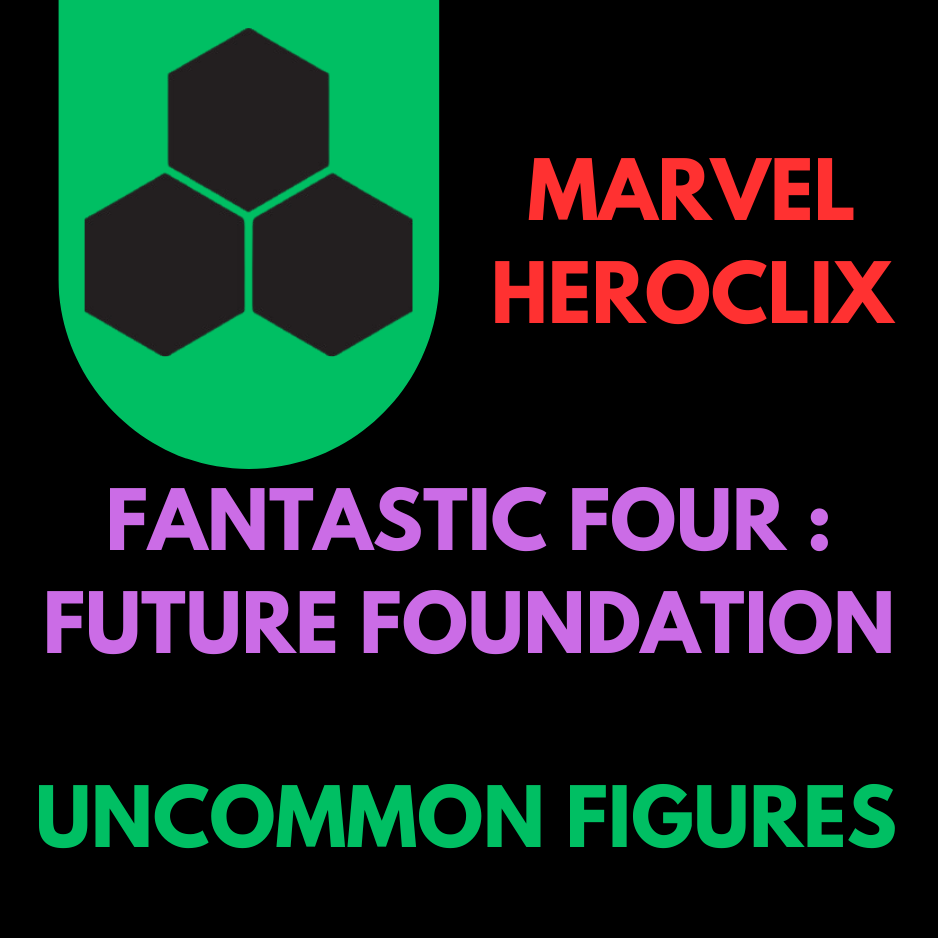 Heroclix - Marvel Fantastic Four : Future Foundation - Peu Communes