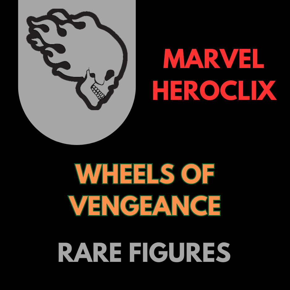 Heroclix - Marvel Wheels of Vengeance - Rares