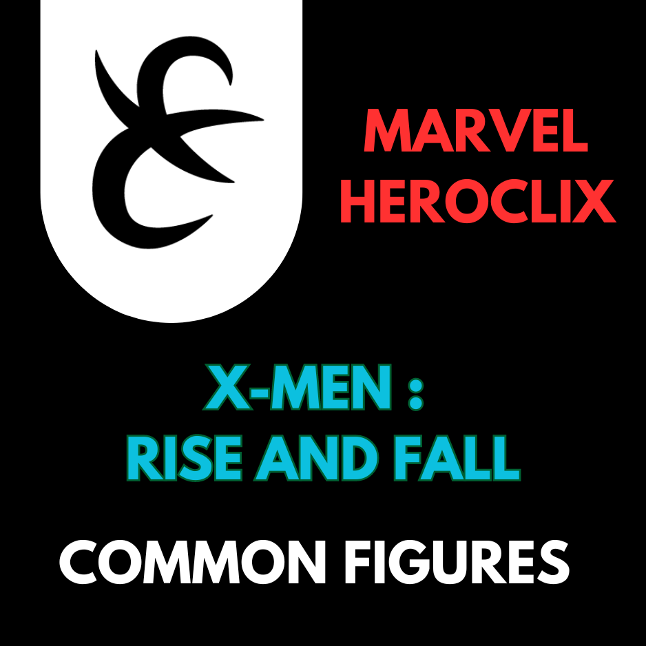 Heroclix - Marvel X-Men : Rise and Fall - Commons