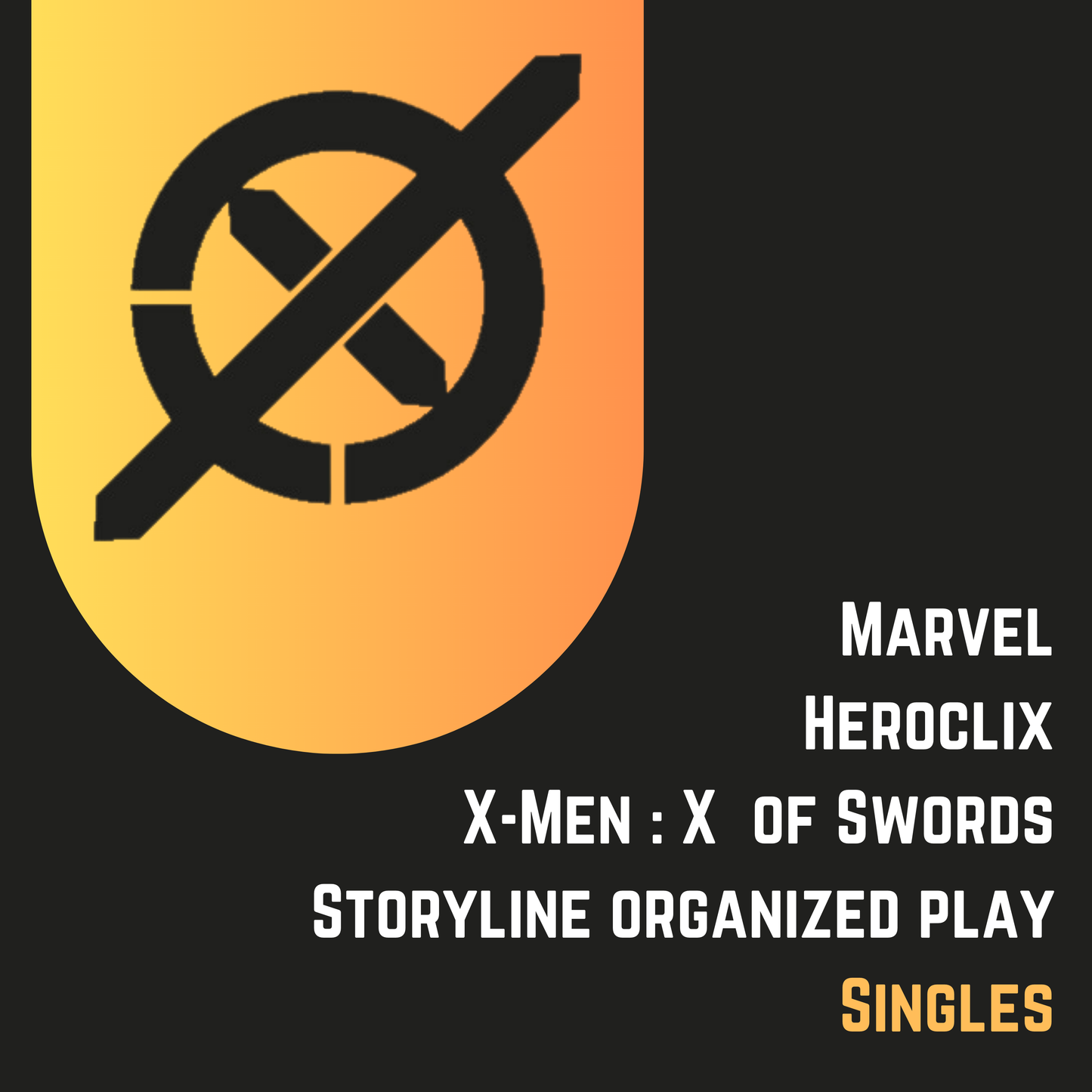 Heroclix - Marvel X-Men: X of Swords Storyline Organized Play