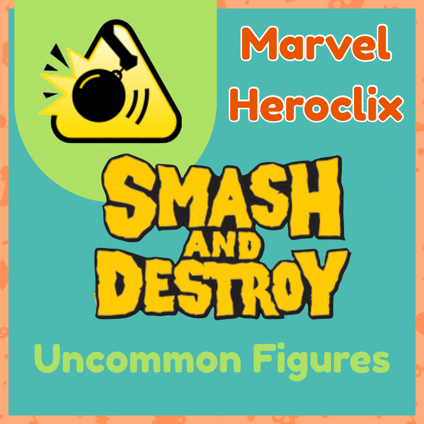 Marvel Heroclix - Smash and Destroy - Uncommons