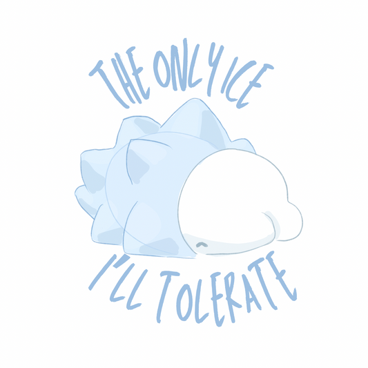 The only ice I’ll tolerate- M-Aiyah