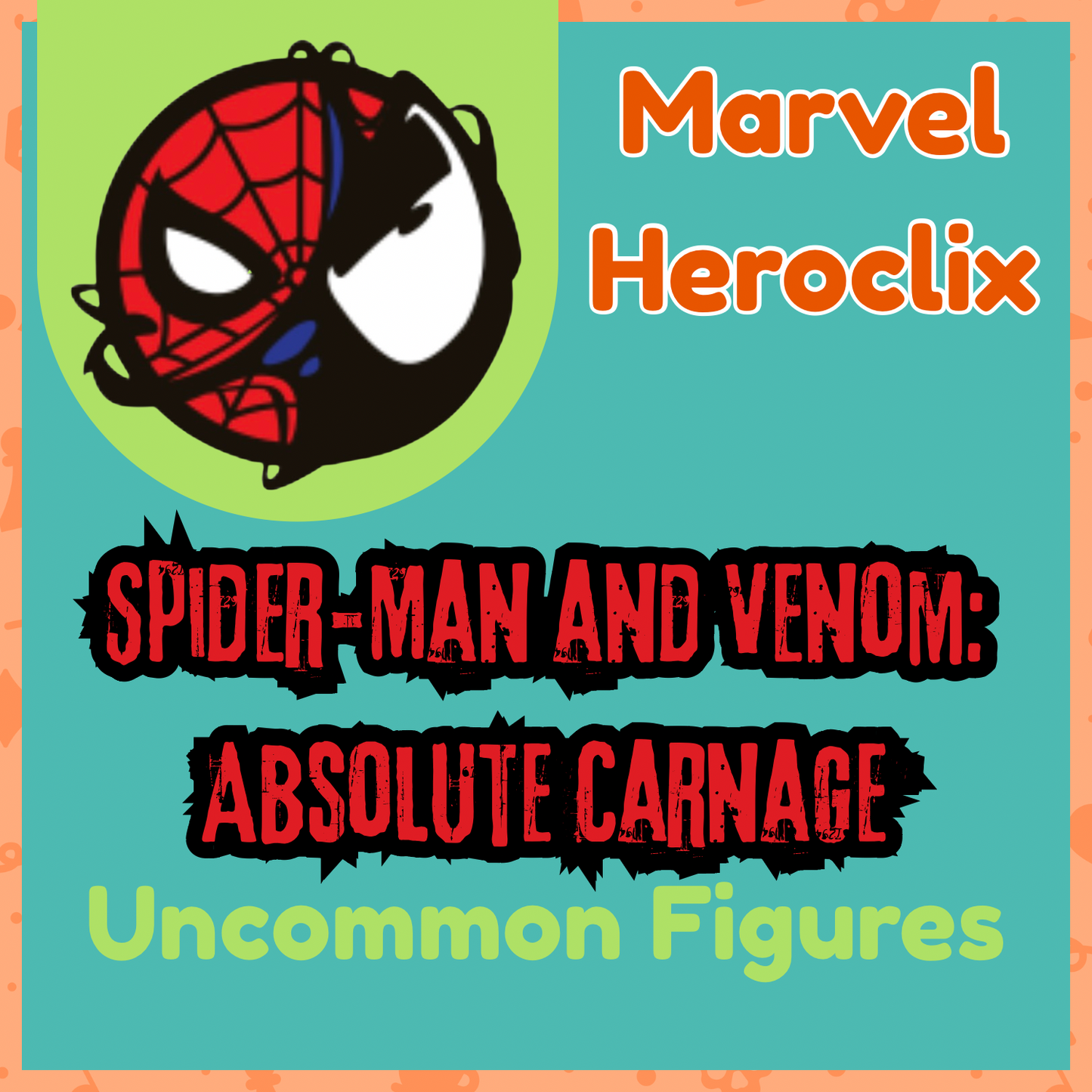 Marvel Heroclix - Spider-Man and Venom: Absolute Carnage - Uncommons