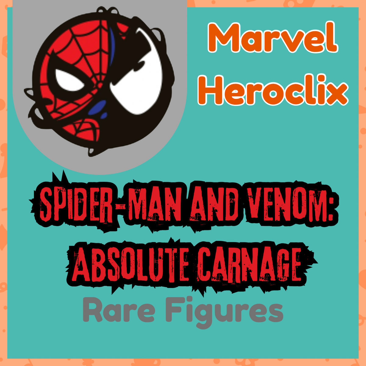 Marvel Heroclix - Spider-Man and Venom: Absolute Carnage - Rares