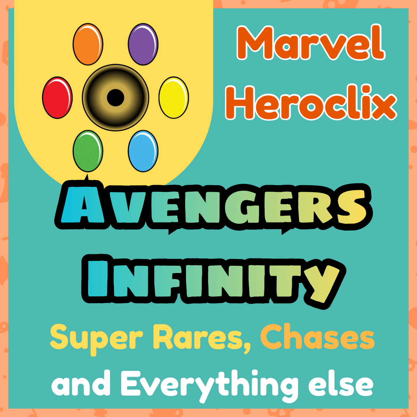 Marvel Heroclix - Avengers Infinity - Super Rares, Chases and Everything Else