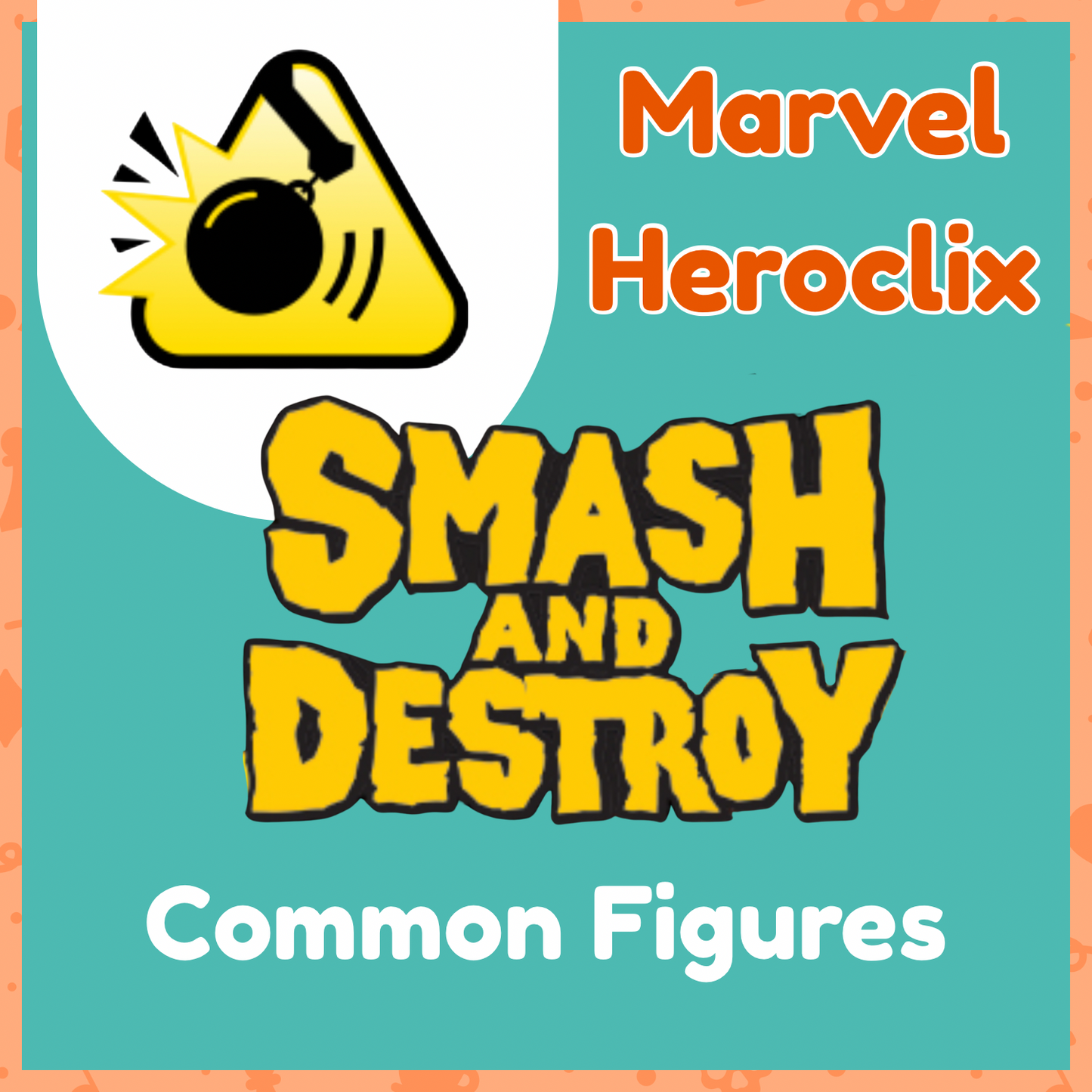 Marvel Heroclix - Smash and Destroy - Commons