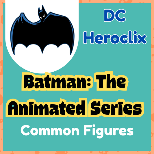 DC Heroclix - Batman: The Animated Series - Commons