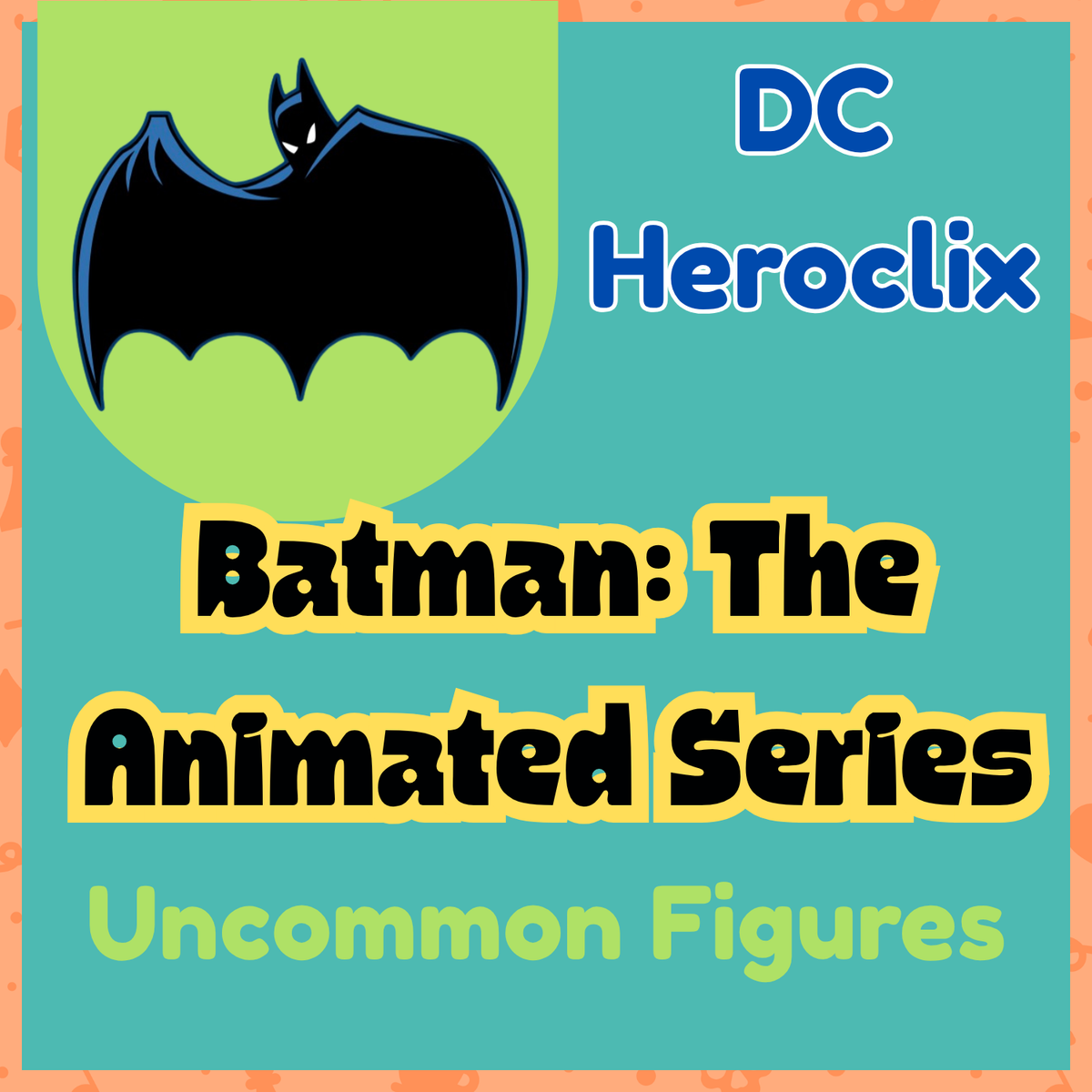 DC Heroclix - Batman: The Animated Series - Uncommons