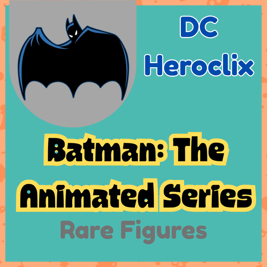 DC Heroclix - Batman: The Animated Series - Rares