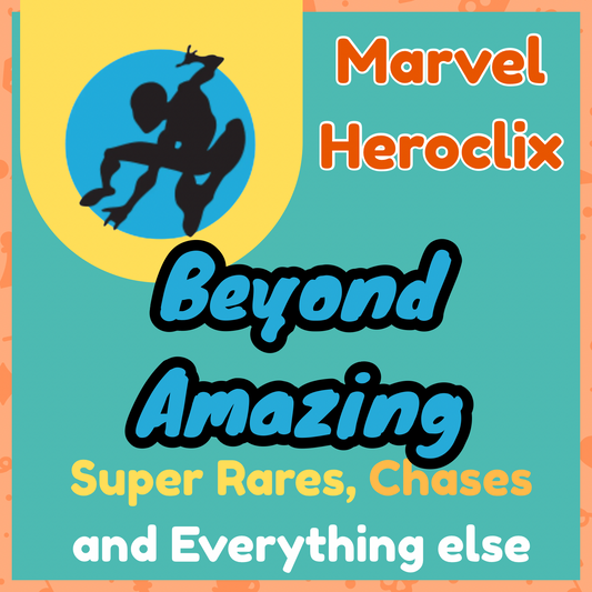 Heroclix - Marvel Spider-Man Beyond Amazing - Super Rares, Chases and Everything Else
