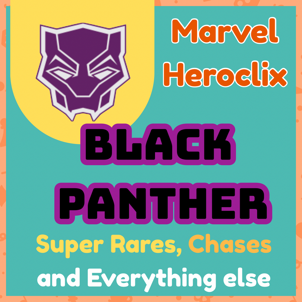 Marvel Heroclix - Black Panther - Super Rares, Chases and Everything Else
