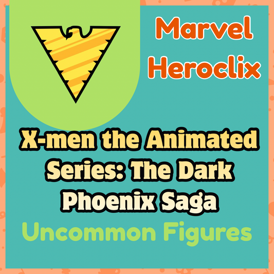 Marvel Heroclix - X-Men the Animated Series: The Dark Phoenix Saga - Uncommons