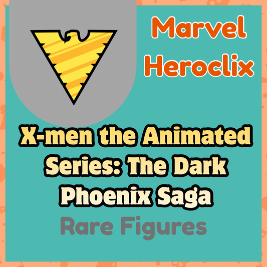 Marvel Heroclix - X-Men the Animated Series: The Dark Phoenix Saga - Rares