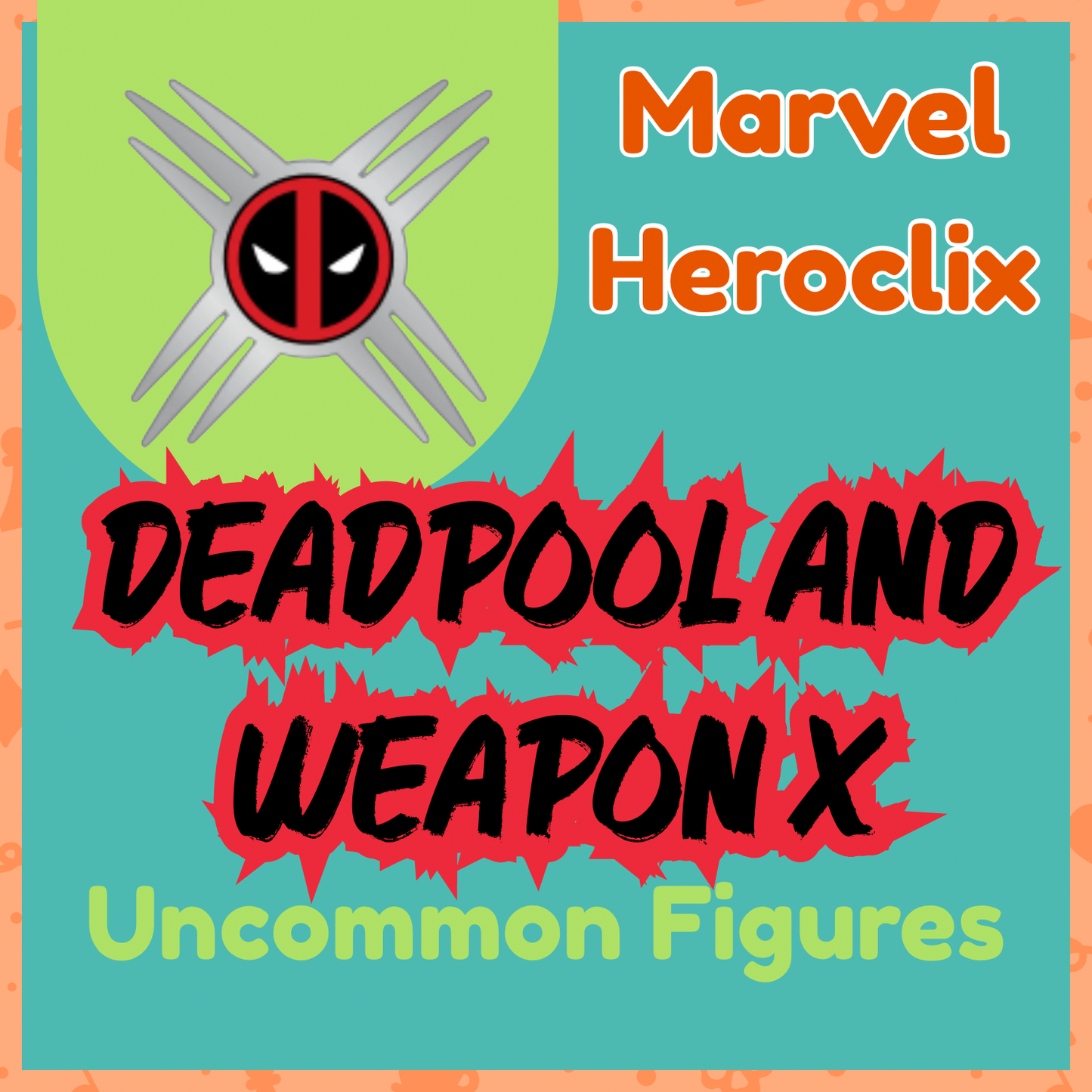 Heroclix - Marvel Deadpool and Weapon X - Peu communes