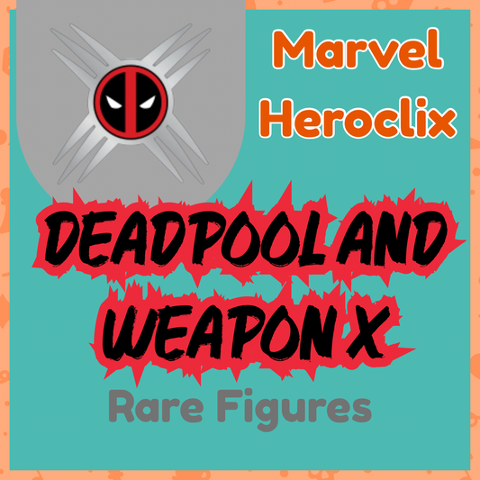 Heroclix - Marvel Deadpool and Weapon X - Rares