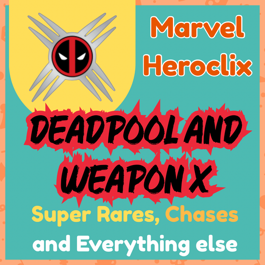 Heroclix - Marvel Deadpool and Weapon X - Super Rares, Chases et Tout le Reste