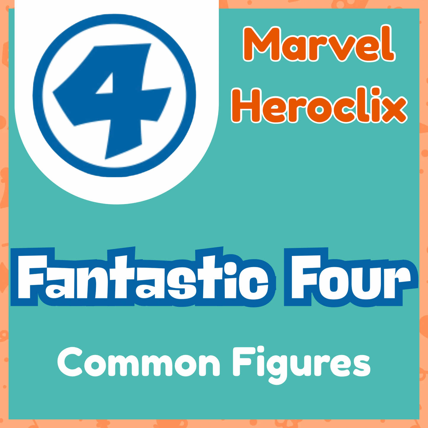 Marvel Heroclix - Fantastic Four - Commons