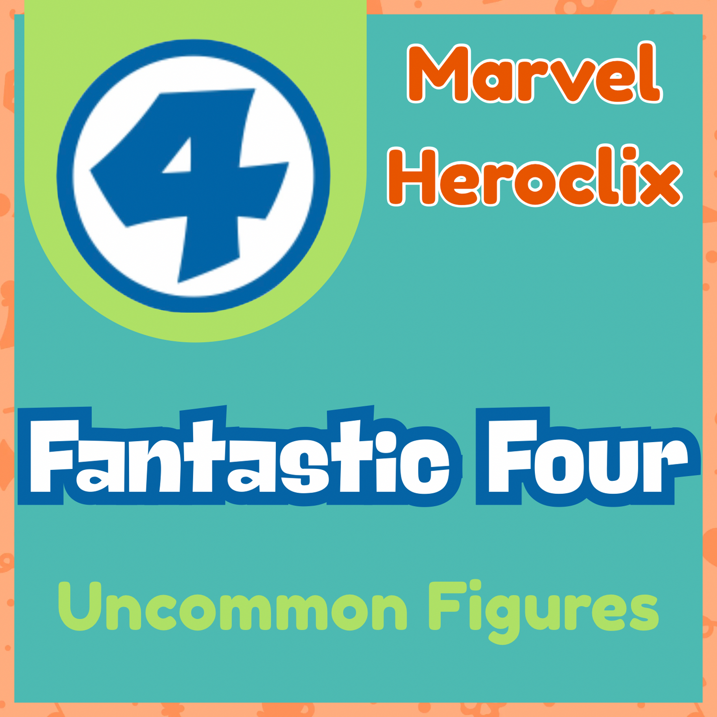 Marvel Heroclix - Fantastic Four - Uncommons