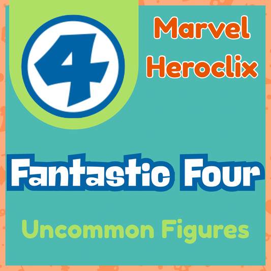 Marvel Heroclix - Fantastic Four - Uncommons