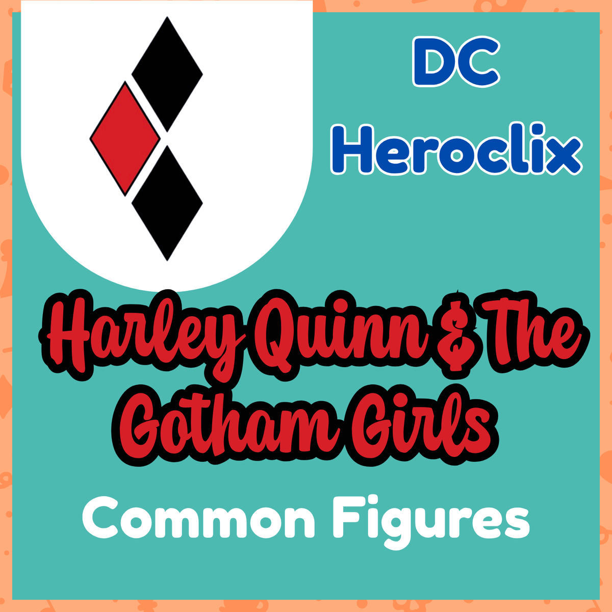 DC Heroclix - Harley Quinn & The Gotham Girls - Commons