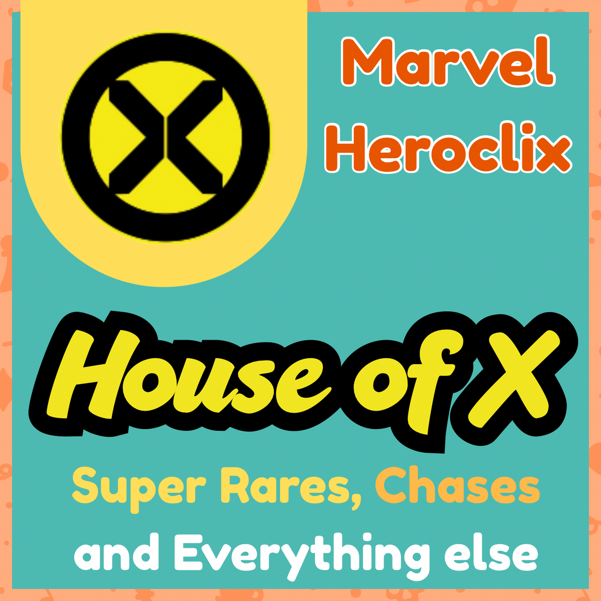 Marvel Heroclix - House of X - Super Rares, Chases and Everything Else