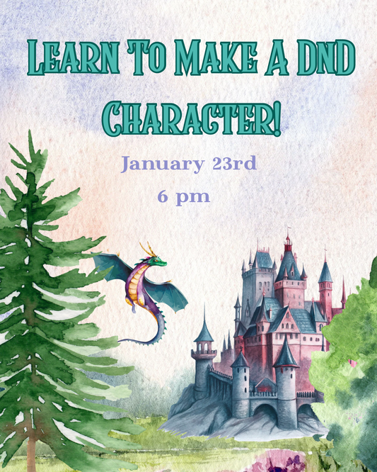 Learn to Make a Dungeons and Dragons Character! - Jan 23rd