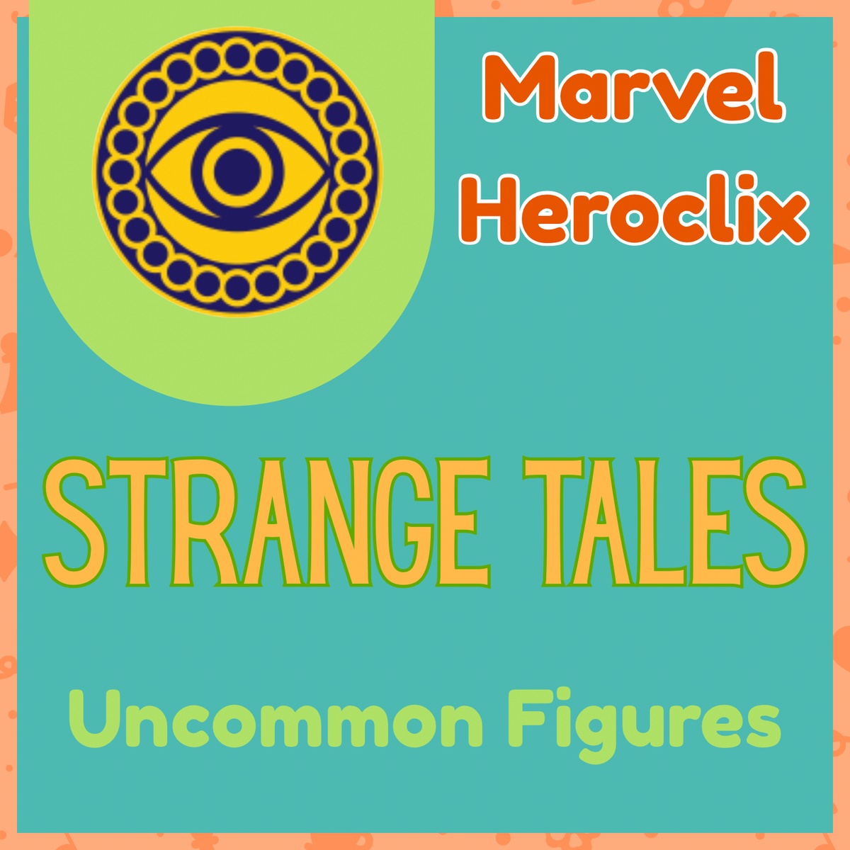 Marvel Heroclix - Strange Tales - Uncommons