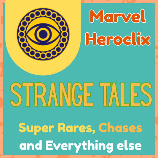 Marvel Heroclix - Strange Tales - Super Rares, Chases and Everything Else