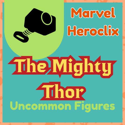 Marvel Heroclix - The Mighty Thor - Uncommons