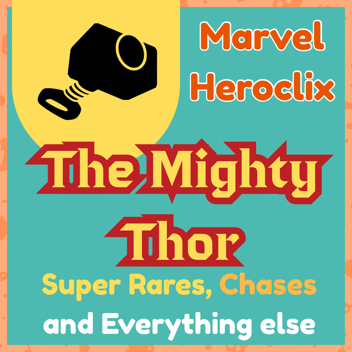 Marvel Heroclix - The Mighty Thor - Super Rares, Chases and Everything Else