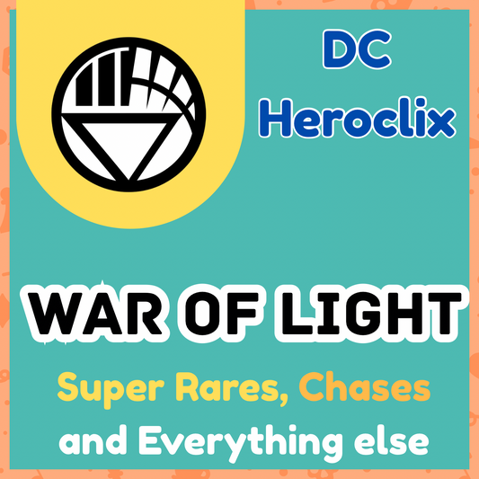 DC Heroclix - War of Light - Super Rares, Chases and Everything Else