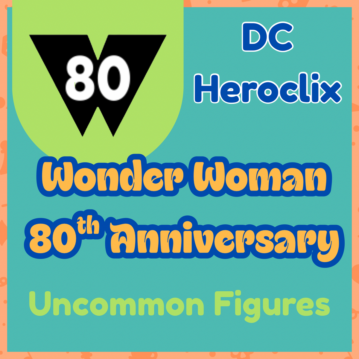 Heroclix - Wonder Woman 80th Anniversary - Peu Communes