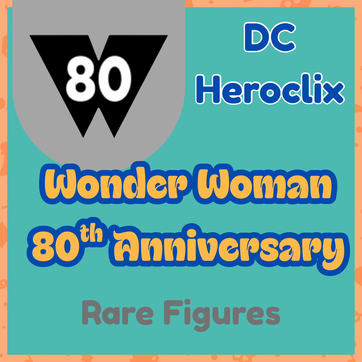 DC Heroclix - Wonder Woman 80th Anniversary - Rares