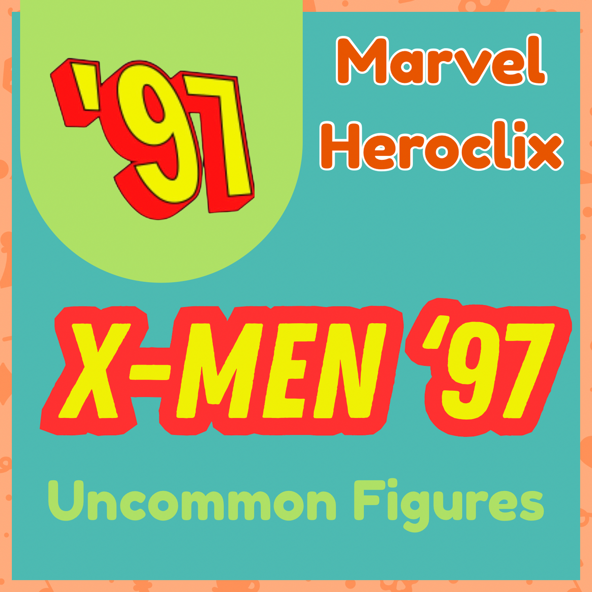 Heroclix - Marvel X-Men '97 - Uncommunes