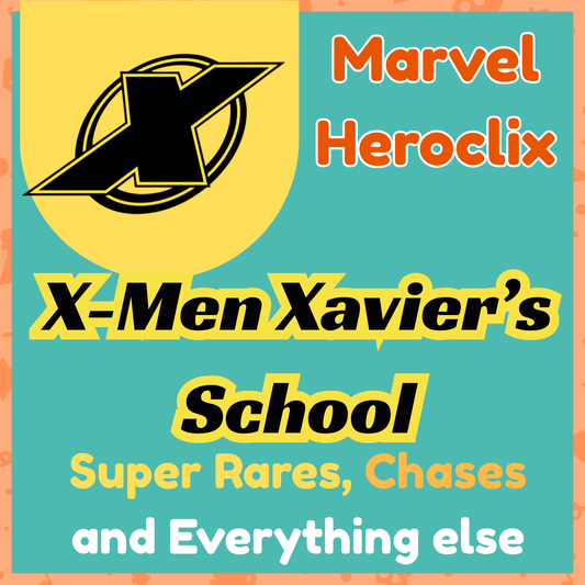 Marvel Heroclix - X-Men Xavier’s School - Super Rares, Chases and Everything Else